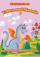 Tabea und Manolo 2: Die Perle des Wasserdrachen (German Edition) 3347663284 Book Cover