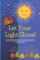 Let Your Light Shine! 1707046646 Book Cover