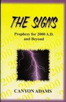 The Signs: Prophesy for 2000 A.D. and Beyond 1893172244 Book Cover