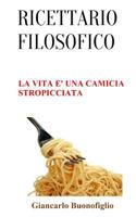 Ricettario filosofico: La vita è una camicia stropicciata 1547012951 Book Cover