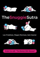 The Snuggie Sutra 0312652674 Book Cover