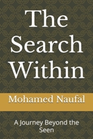 The Search Within: A Journey Beyond the Seen B0DWWZ7N7S Book Cover