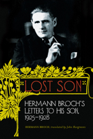 Lost Son: Hermann Broch's Letters to His Son, 1925-1928 1582437475 Book Cover
