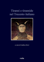 Tiranni E Tirannide Nel Trecento Italiano (Italian Edition) 8867281127 Book Cover