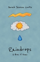 Raindrops: A Book of Poems 1543972934 Book Cover