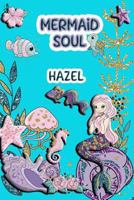 Mermaid Soul Hazel: Wide Ruled | Composition Book | Diary | Lined Journal 1798520818 Book Cover