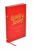 Celebrating Sundays: Patristic Readings for the Sunday Gospels, Years A, B & C 1848252102 Book Cover