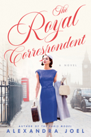 The Royal Correspondent: A Novel 0063112809 Book Cover