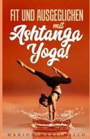 Fit und ausgeglichen mit Ashtanga Yoga 1791641636 Book Cover