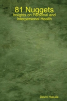 81 Nuggets: Insights on Personal and Interpersonal Health 143579608X Book Cover