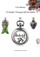 I Cristalli L'Energia dell'Invisibile 0244834377 Book Cover