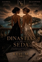 Dinastias de Seda.: Dos imperios. Una guerra. Un deseo imposible. (Spanish Edition) B0H7PVK32D Book Cover