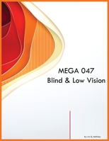 MEGA 047 Blind & Low Vision 1088077498 Book Cover