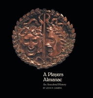 A Players Almanac: An Anecdotal History 1514478005 Book Cover