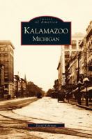 Kalamazoo, Michigan (Images of America: Michigan) 0738520489 Book Cover