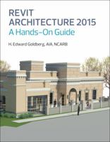 Revit Architecture 2015: A Hands-On Guide 0133144682 Book Cover
