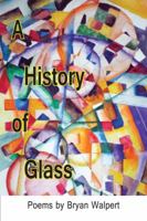 A History of Glass 1936205416 Book Cover