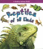 Reptiles of All Kinds 0778722163 Book Cover