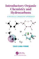 Introductory Organic Chemistry and Hydrocarbons: A Physical Chemistry Approach 0815383576 Book Cover