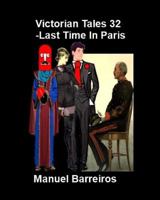 Victorian Tales 32 - The Last Time in Paris. 1794348654 Book Cover