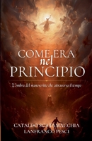 Come Era nel Principio (Italian Edition) B0H5NCKG3K Book Cover
