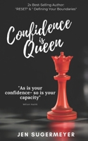Confidence is Queen: Confidence is an Inside Job 1734306653 Book Cover