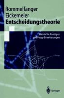 Entscheidungstheorie: Klassische Konzepte und Fuzzy-Erweiterungen (Springer-Lehrbuch) 3540424652 Book Cover