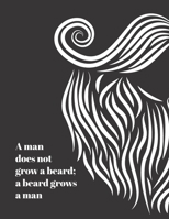 My Beard Journal: The Notebook for Purveyors of Wondrous Whiskers, Bodacious Beards, and Gorgeous Goatees 1675391181 Book Cover