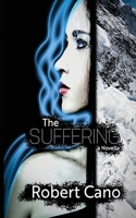The Suffering: A Novella of Soul of Sorrows 1950722287 Book Cover