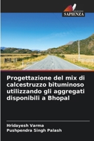 Progettazione del mix di calcestruzzo bituminoso utilizzando gli aggregati disponibili a Bhopal (Italian Edition) 6206660001 Book Cover