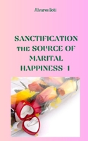 Sanctification : the Source of Marital Happiness B0FXBTQFCN Book Cover