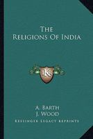 The Religions of India 1018957693 Book Cover