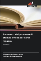 Parametri del processo di stampa offset per carta leggera (Italian Edition) 6207873246 Book Cover