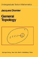 General Topology (Undergraduate Texts in Mathematics) 0387909729 Book Cover