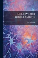De Nervorum Regeneratione... 1277586535 Book Cover