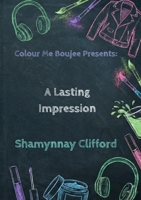 A Lasting Impression: A Lasting Impression: A Lasting Impression: A Lasting Impression B0G6SR3X2V Book Cover