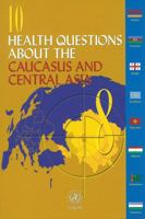 10 Health Questions about the Caucasus and Central Asia 9289041692 Book Cover