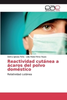 Reactividad cutánea a ácaros del polvo doméstico 3848475308 Book Cover