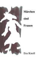 Märchen sind Frauen 3833005890 Book Cover