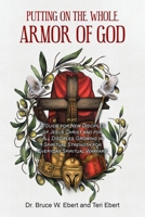 Putting On The Whole Armor Of God: A Guide for New Disciples of Jesus Christ and for All Disciples Growing in Spiritual Strength for Everyday Spiritual Warfare B0FGFFQ14D Book Cover
