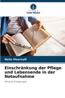 Einschränkung der Pflege und Lebensende in der Notaufnahme (German Edition) 6207186079 Book Cover