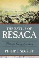 The Battle of Resaca 0881462071 Book Cover