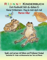 Zum Kuckuck! Ach du dickes Ei: Kleiner Krötenmann -Trag du mich doch mal! (Spaß und Lernen mit Wissi und Professor Knobel) 1532909128 Book Cover