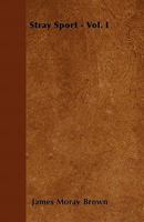 Stray Sport, Volume 1 - Primary Source Edition 1340681765 Book Cover