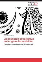 La Posesion Predicativa En Lenguas Taracahitas 3659027510 Book Cover