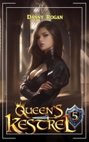 Queen's Kestrel 5: A Fantasy Adventure B0FNKD4YBD Book Cover