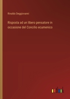 Risposta ad un libero pensatore in occasione del Concilio ecumenico (Italian Edition) 3385086280 Book Cover
