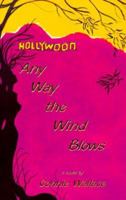 Any Way the Wind Blows 0966803906 Book Cover