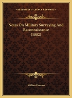 Notes on Military Surveying and Reconnaissance 1437071082 Book Cover