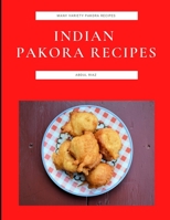 Indian Pakora Recipes: Many Variety Pakora Recipes B09H93WS2K Book Cover